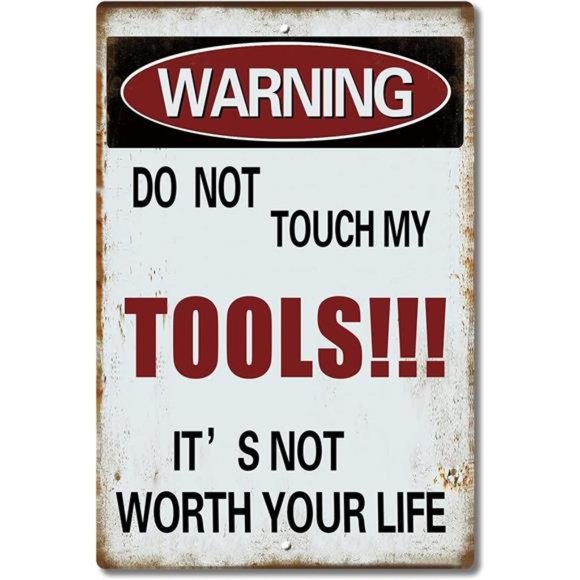 Warning Sign, 12x8 Inches Aluminum Metal Sign - Warning Do Not Touch My Tools - Picture 1 of 1